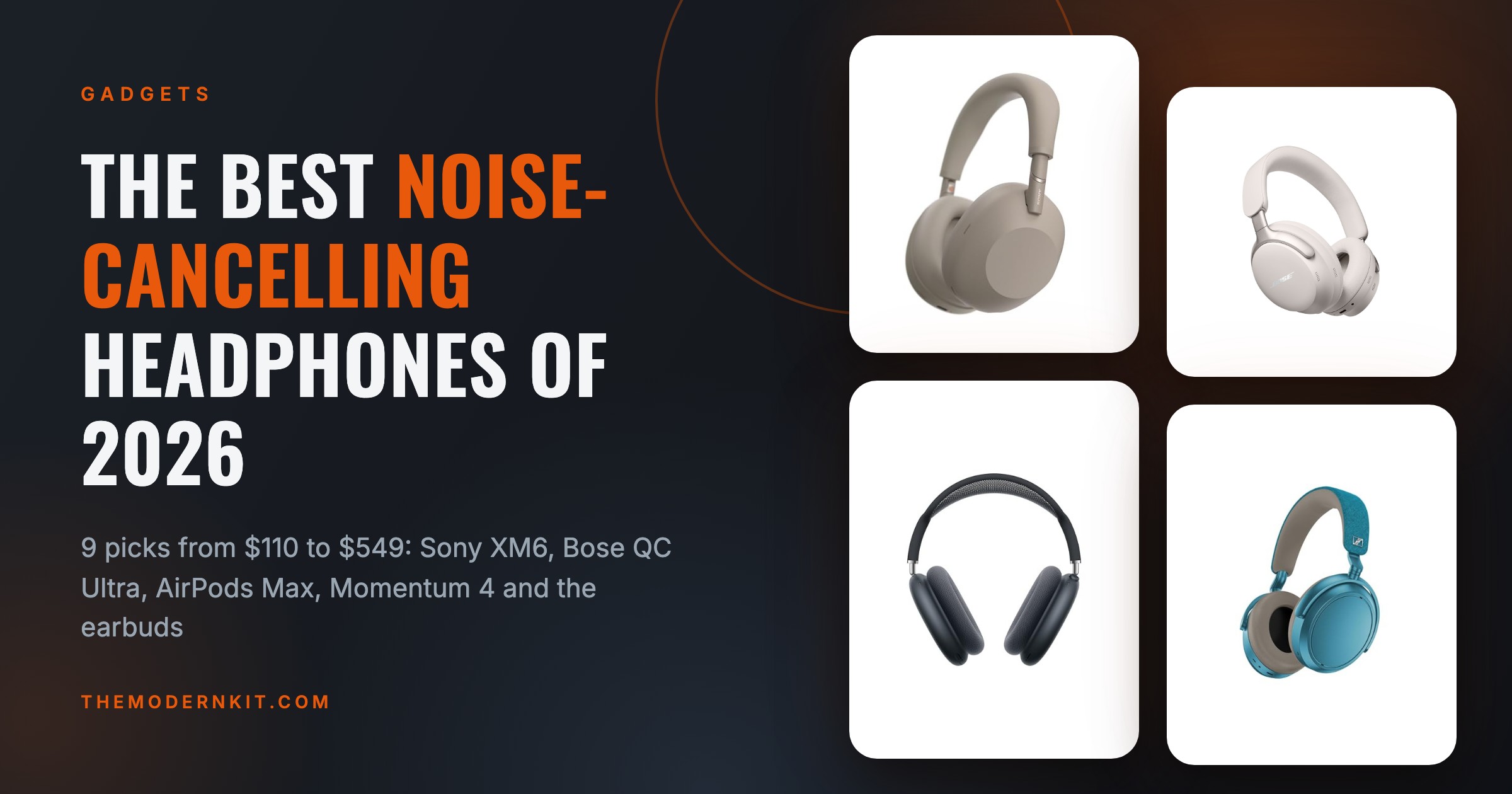 The Best Noise-Cancelling Headphones of 2026: Sony, Bose, Apple and More
